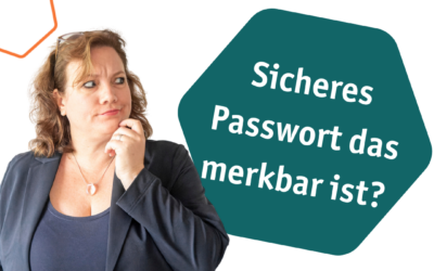 Dein sicheres Passwort: unverwechselbar & unvergesslich